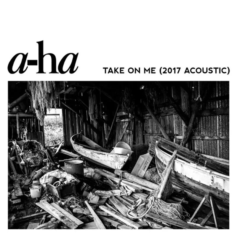 a-ha — Take On Me (2017 Acoustic) - Single