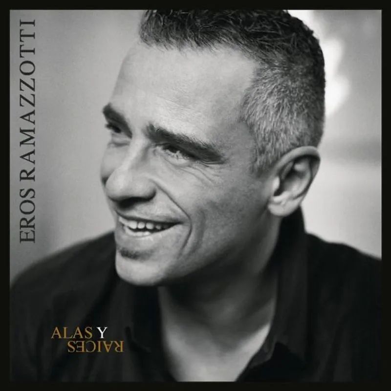 Eros Ramazzotti — Alas y Raices