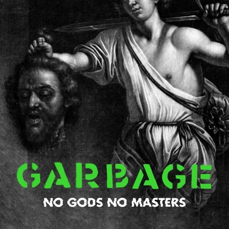 Garbage — No Gods No Masters (Edit) - Single