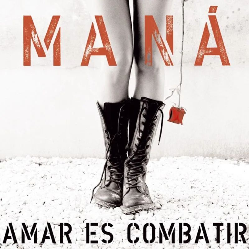 Maná — Amar Es Combatir
