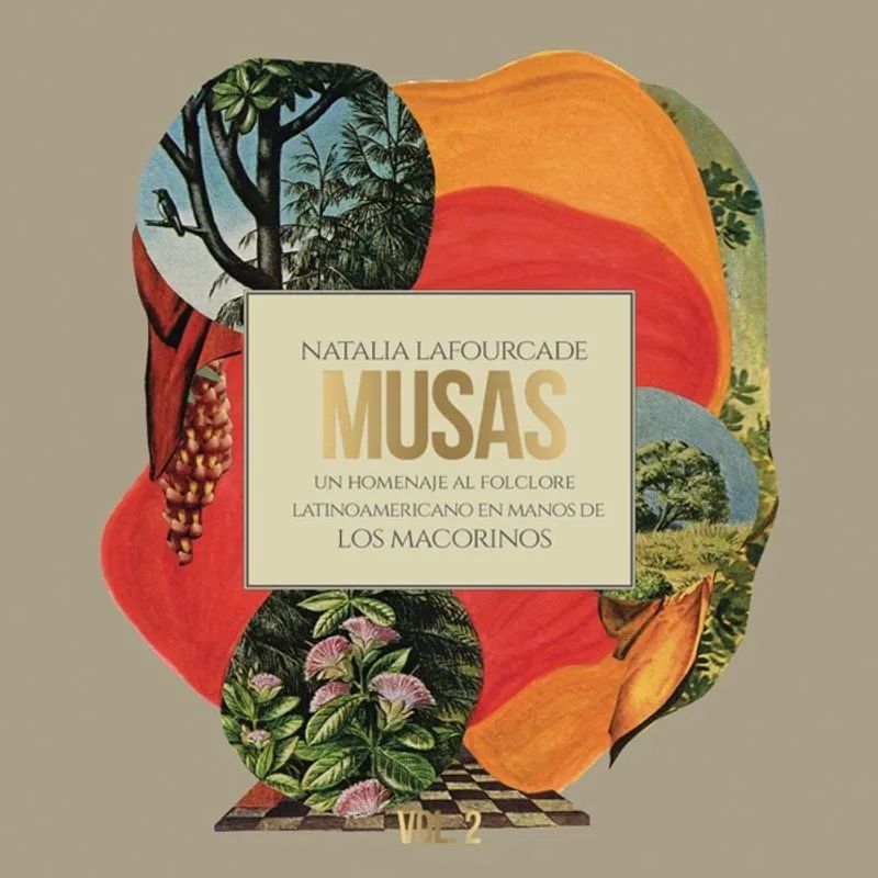 Natalia Lafourcade — Musas (Un Homenaje al Folclore Latinoamericano en Manos de Los Macorinos), Vol. 2 [feat. Los Macorinos]
